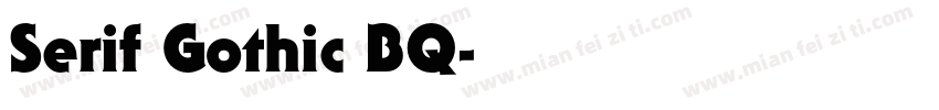 Serif Gothic BQ字体转换